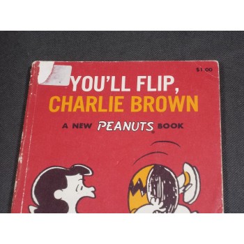 YOU'LL FLIP CHARLIE BROWN di Schulz – Holt, Rinehart and Winston 1967 I Ed.